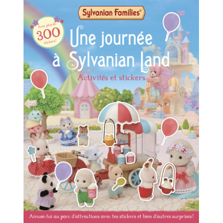 Sylvanian Families - Une journée à Sylvanian Land - Activités et stickers