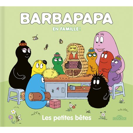 Barbapapa - En famille ! - Les petites bêtes