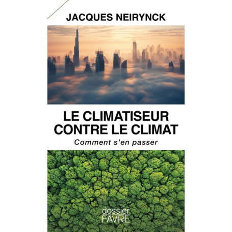 Le climatiseur contre le climat - Comment s'en passer