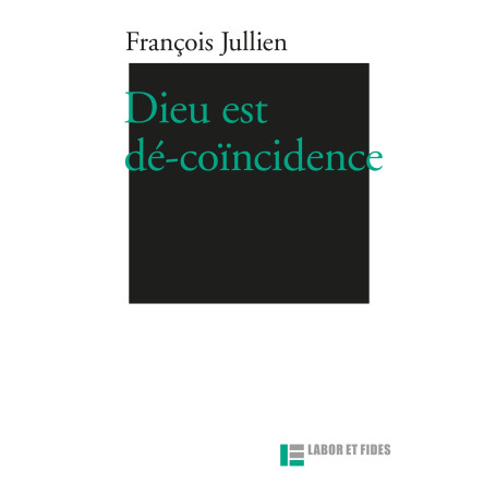 Dieu est dé-coïncidence