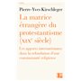 La matrice étrangère du protestantisme