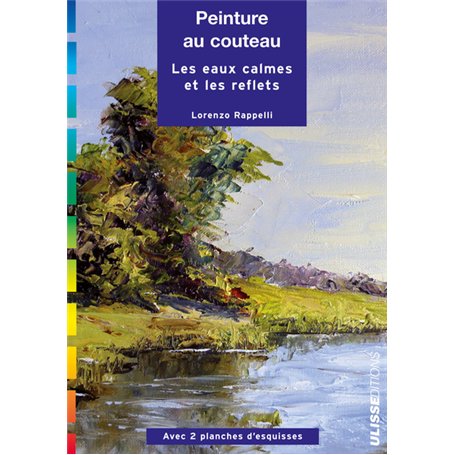 PEINTURE AU COUTEAU LES EAUX CALMES ET LES REFLETS 8,32 €