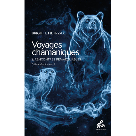 Voyages chamaniques & rencontres remarquables