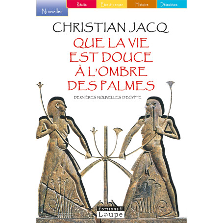 Que la vie est douce à l'ombre des palmes