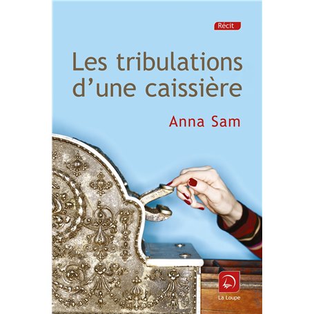 Les tribulations d'une caissière 19,13 €
