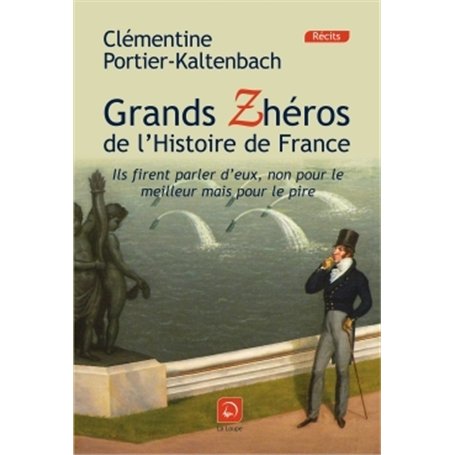 Les grands zhéros de l'histoire de France