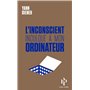 L'inconscient inculqué à mon ordinateur