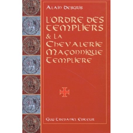 L'ordre des templiers et la chevalerie maconnique templiere 27,19 €
