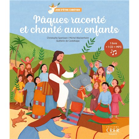 Pâques raconté et chanté aux enfants - Joie d'être chrétien