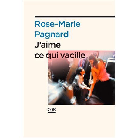 J'aime ce qui vacille