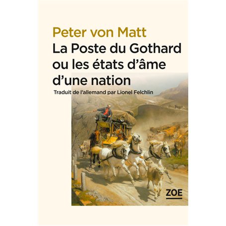 La Poste du Gothard ou les états d'ame d'une nation