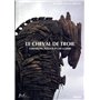 Le Cheval de Troie. Variations autour d'une guerre 19,86 €