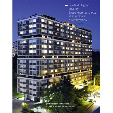 La Cité du Lignon 1963-1971. Etude architecturale et stratégies d'intervention 23,48 €
