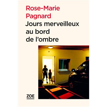 Jours merveilleux au bord de l'ombre