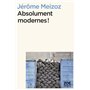 Absolument modernes !