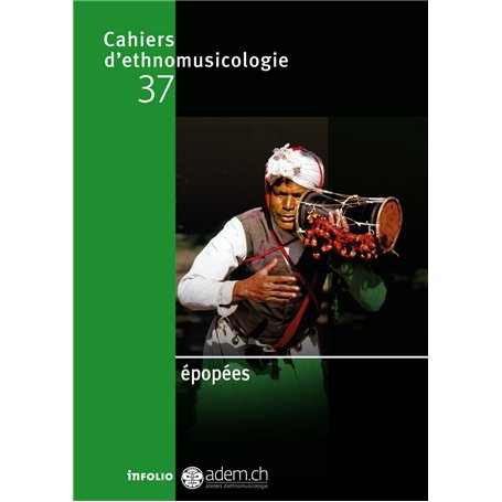 Cahiers d'ethnomusicologie - Volume 37 Épopées
