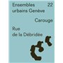 Ensembles urbains Genève 22. Rue de la Débridée. Carouge
