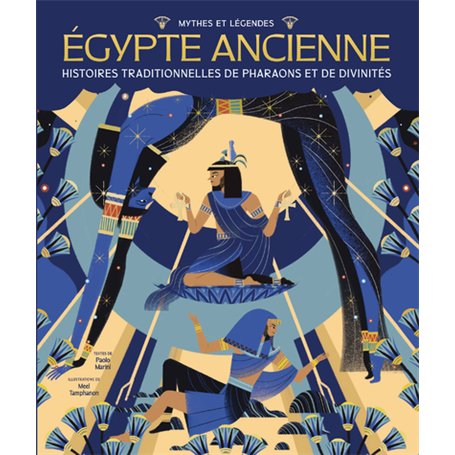 Mythes et légendes - Égypte ancienne - Histoires traditionnelles de pharaons et de divinités