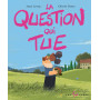La question qui tue