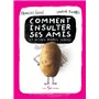 Comment insulter ses amis ! - Et autres poèmes débiles