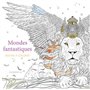 Mondes fantastiques - Dessins à colorier