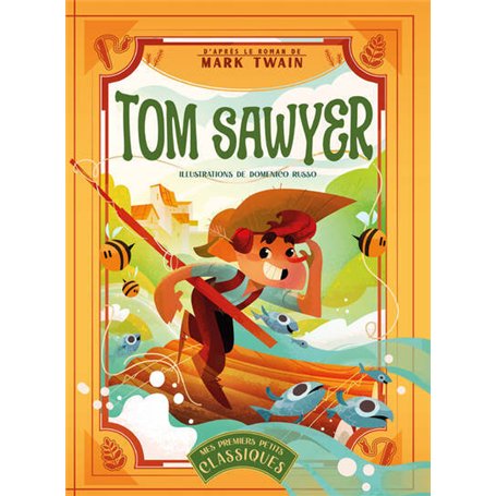 Tom Sawyer - D'après le roman de Mark Twain - Mes premiers petits classiques