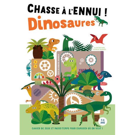 Chasse à l'ennui ! Dinosaures - Cahier de jeux et passe-temps pour s'amuser où on veut !