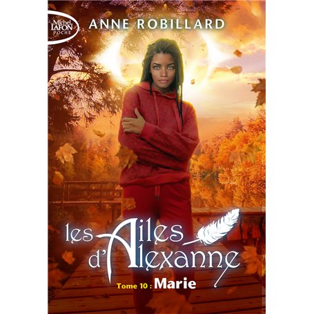Les ailes d'Alexanne - Tome 10 Marie