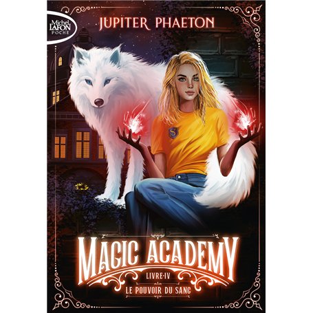 Magic Academy - Tome 4 Le pouvoir du sang
