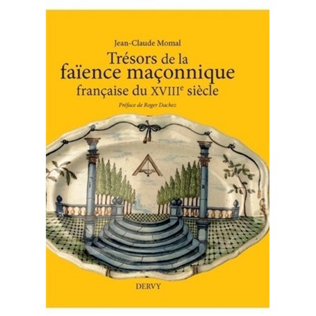 Trésors de la faïence maçonnique française du XVIIIe siècle 29,26 €