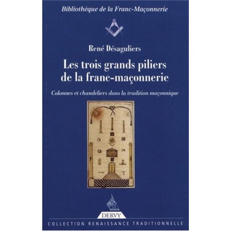 Les trois grands piliers de la franç-maçonnerie 19,57 €