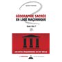 Géographie sacrée en loge maçonnique - Quel rôle ?