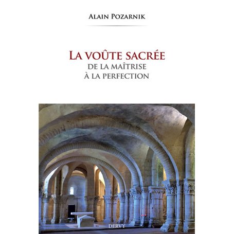 La voûte sacrée - De la maîtrise à la perfection