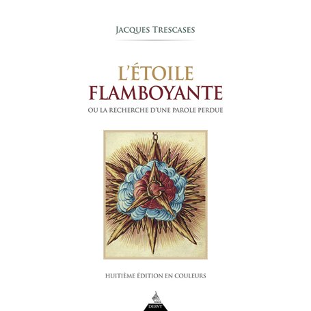 L'étoile flamboyante - ou la recherche d'une parole perdue