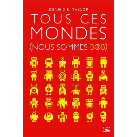 Nous sommes Bob, T3 : Tous ces mondes 17,51 €