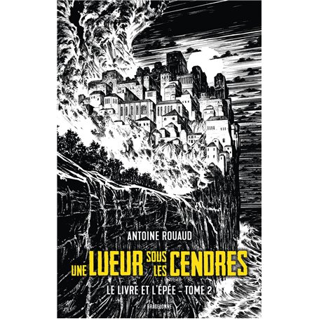 Le Livre et l'Épée, T2 : Une lueur sous les cendres 21,53 €