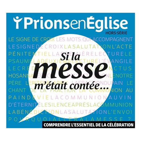 Hors-série Si la messe m'était contée