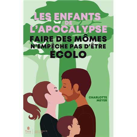 Les Enfants de l'Apocalypse - Faire des mômes n'empêche pas d'être écolo