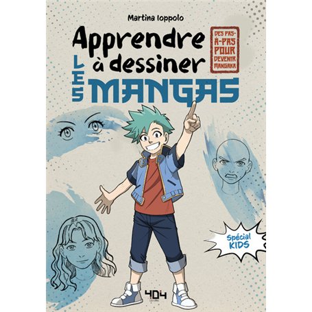 Apprendre à dessiner les mangas - spécial kids