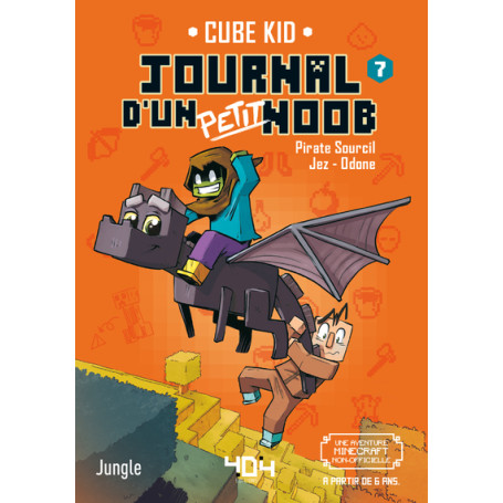 Journal d'un petit Noob - Tome 7 Apprivoiser la bête !