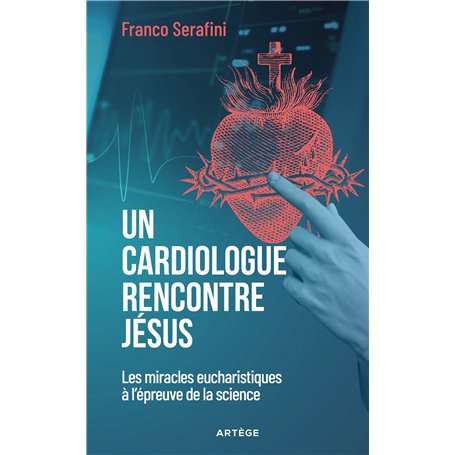Un cardiologue rencontre Jésus