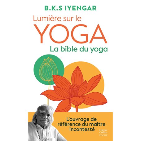 Lumière sur le yoga : la bible du yoga