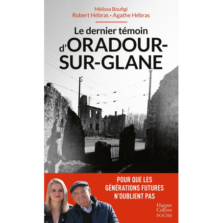 Le dernier témoin d'Oradour-sur-Glane