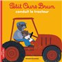 Petit Ours Brun conduit le tracteur - Dès 2 ans