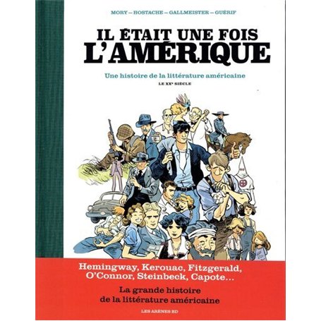 Il était une fois l'Amérique - Une histoire de la littérature américaine - Tome 2 Le XXè siècle
