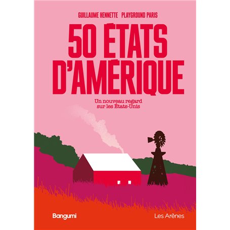 50 états d'Amérique - Un nouveau regard sur les Etats-Unis