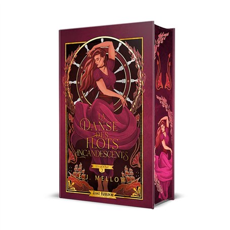 La Danse des Flots Incandescents (Edition Relié)