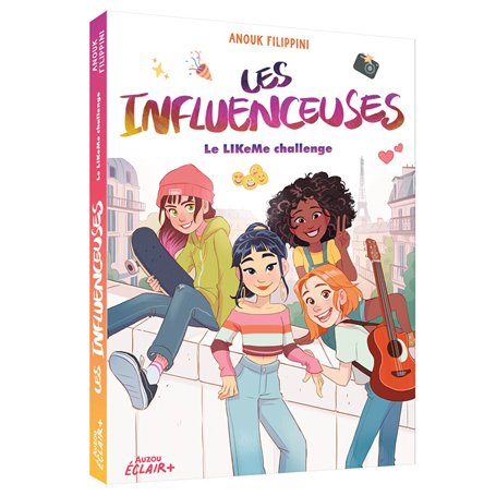 Les influenceuses - Tome 02 Le LIKeMe challenge