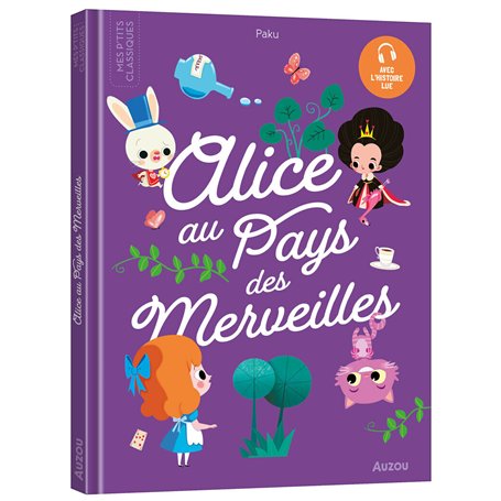 LES P'TITS CLASSIQUES A ECOUTER - ALICE AU PAYS DES MERVEILLES