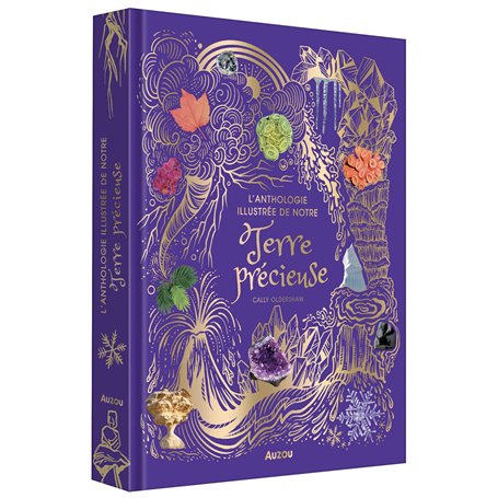 ANTHOLOGIE ILLUSTREE DE NOTRE TERRE PRECIEUSE